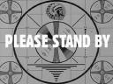 please_stand_by.jpg