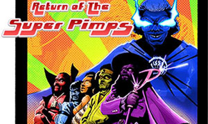 “Return Of The Super Pimps” Comic Book