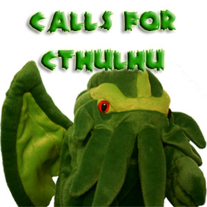 Slice of SciFi #135: Interview with “Calls for Cthulhu” creator Brand Gamblin