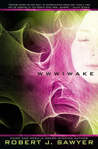 Sawyer Begins New Trilogy with “WWW: Wake”