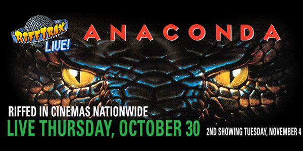 RiffTrax Live Takes on “Anaconda” for Halloween