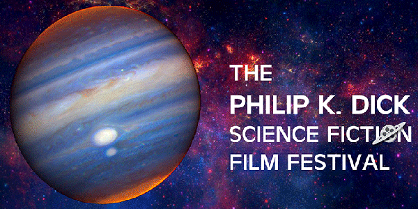 Philip K. Dick: The Philosophy and The Film Festival Exploring questions about everything through films his work inspired