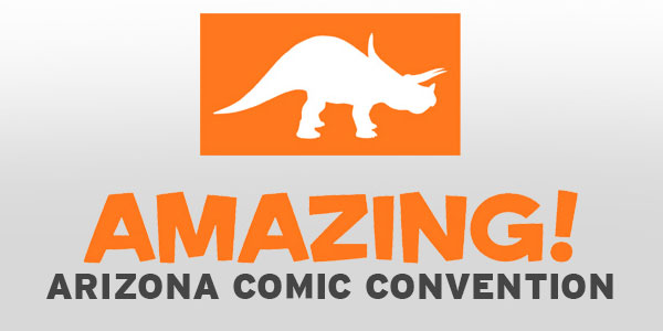 The Amazing Comic Con Shows The Arizona Show was just the beginning