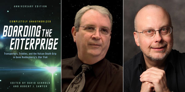 Talking “Star Trek” with David Gerrold, Robert J. Sawyer Anniversary edition of "Boarding the Enterprise" allows us to revisit memories and other discussions