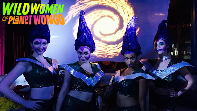 All About “Wild Women of Planet Wongo” A one-of-a-kind immersive sci-fi performance experience