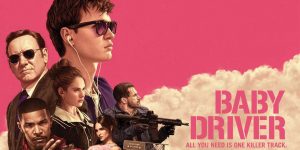 Baby Driver (2017)