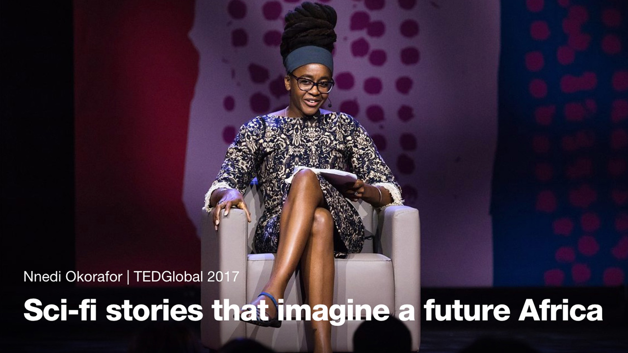 Afrofuturism: Nnedi Okorafor at TEDGlobal