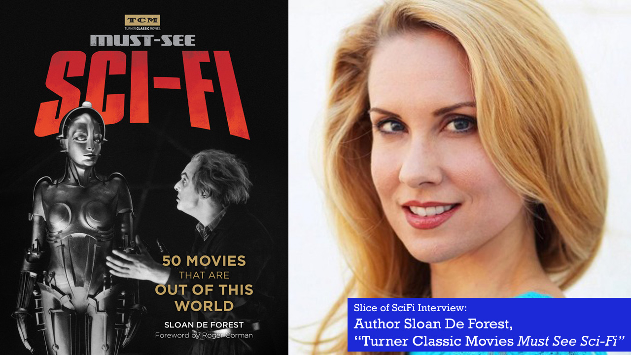 Scifi Classics: Talking Turner Classic Movies “Must See Sci-Fi” Film historian Sloan De Forest talks about cataloging 50 iconic films