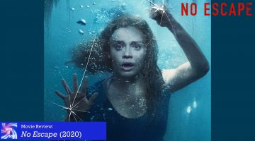 Review: No Escape (2020)