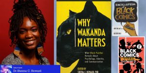 Slice of SciFi 990: Why Wakanda Matters