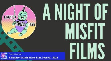 A Night of Misfit Films Film Festival