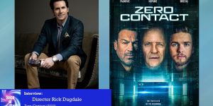 Slice of SciFi 1020: "Zero Contact" director Rick Dugdale