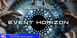 Slice of SciFi 1031: "Event Horizon" 25th Anniversary