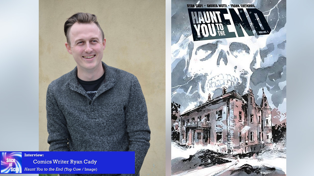 Comics Talk: “Haunt You to the End” writer Ryan Cady Looking for ghosts, haunted spaces, and what happens when you find something