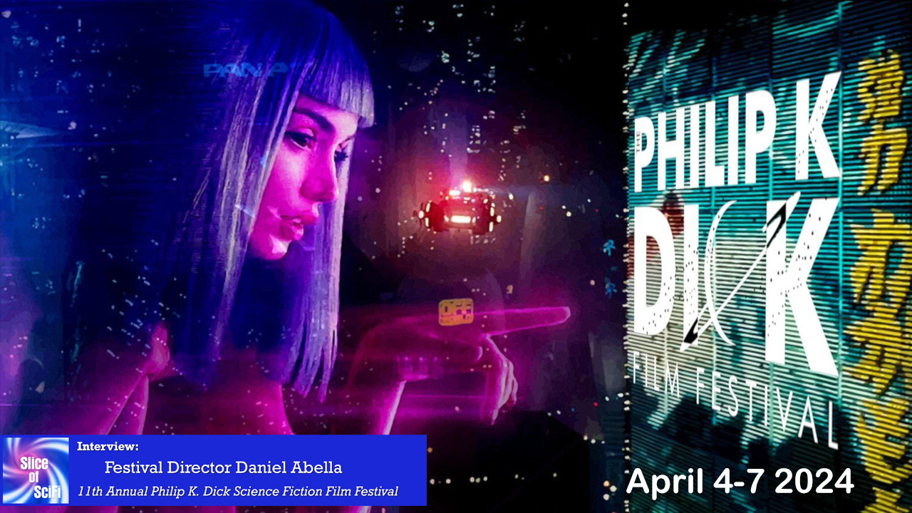 11th Philip K. Dick Science Fiction Film Festival Daniel Abella returns to share the highlights of this year's festival