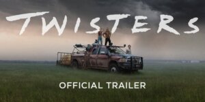 Trailer: “Twisters”