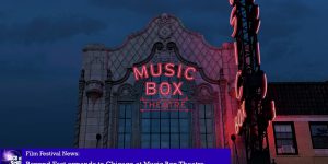 Beyond Fest expands to Chicago at Music Box Theatre
