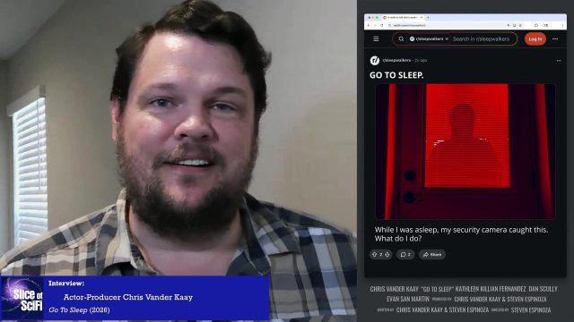 “Go to Sleep”: Chris Vander Kaay’s new found footage feature